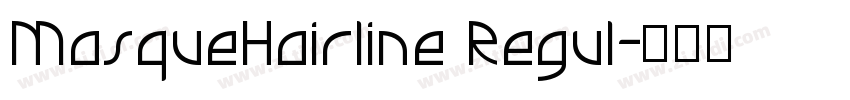 MasqueHairline Regul字体转换